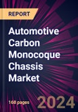Automotive Carbon Monocoque Chassis Market 2024-2028- Product Image