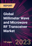 Global Millimeter Wave and Microwave RF Transceiver Market 2023-2027- Product Image