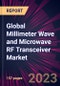 Global Millimeter Wave and Microwave RF Transceiver Market 2022-2026 - Product Image