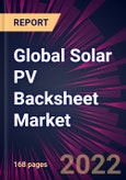Global Solar PV Backsheet Market 2023-2027- Product Image