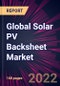 Global Solar PV Backsheet Market 2021-2025 - Product Image
