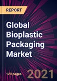 Global Bioplastic Packaging Market 2021-2025- Product Image
