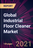 Global Industrial Floor Cleaner Market 2021-2025- Product Image