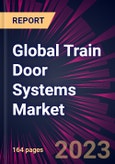 Global Train Door Systems Market 2020-2024- Product Image