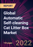 Global Automatic Self-cleaning Cat Litter Box Market 2023-2027- Product Image