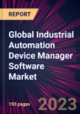 Global Industrial Automation Device Manager Software Market 2024-2028- Product Image