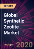 Global Synthetic Zeolite Market 2020-2024- Product Image