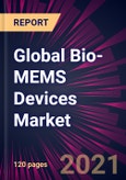 Global Bio-MEMS Devices Market 2021-2025- Product Image