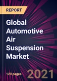 Global Automotive Air Suspension Market 2021-2025- Product Image