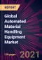 Global Automated Material Handling Equipment Market 2021-2025 - Product Image