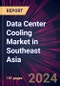 Data Center Cooling Market in Southeast Asia 2024-2028 - Product Image