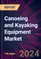 Canoeing and Kayaking Equipment Market 2024-2028 - Product Thumbnail Image