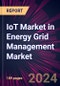 IoT Market in Energy Grid Management Market 2024-2028 - Product Thumbnail Image