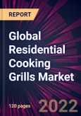 Global Residential Cooking Grills Market 2020-2024- Product Image