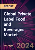Global Private Label Food and Beverages Market 2024-2028- Product Image