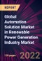Global Automation Solution Market in Renewable Power Generation Industry Market 2023-2027 - Product Image