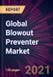Global Blowout Preventer Market 2021-2025 - Product Image