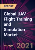Global UAV Flight Training and Simulation Market 2021-2025- Product Image