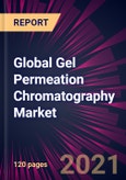 Global Gel Permeation Chromatography Market 2021-2025- Product Image