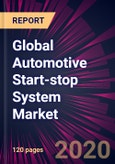 Global Automotive Start-stop System Market 2020-2024- Product Image