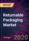 Returnable Packaging Market 2020-2024- Product Image