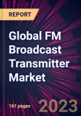 Global FM Broadcast Transmitter Market 2023-2027- Product Image