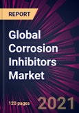 Global Corrosion Inhibitors Market 2021-2025- Product Image
