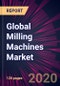 Global Milling Machines Market 2020-2024 - Product Thumbnail Image