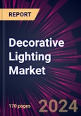 Decorative Lighting Market 2024-2028- Product Image