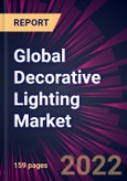 Global Decorative Lighting Market 2023-2027- Product Image