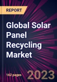 Global Solar Panel Recycling Market 2023-2027- Product Image
