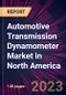 Automotive Transmission Dynamometer Market in North America 2022-2026 - Product Image