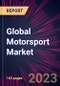 Global Motorsport Market 2022-2026 - Product Thumbnail Image