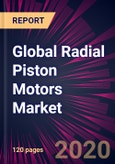 Global Radial Piston Motors Market 2020-2024- Product Image