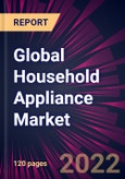 Global Household Appliance Market 2021-2025- Product Image