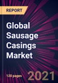 Global Sausage Casings Market 2021-2025- Product Image