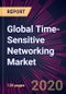 Global Time-Sensitive Networking Market 2020-2024 - Product Thumbnail Image