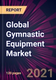 Global Gymnastic Equipment Market 2021-2025- Product Image
