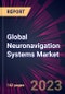 Global Neuronavigation Systems Market Market 2024-2028 - Product Thumbnail Image