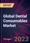 Global Dental Consumables Market 2021-2025 - Product Thumbnail Image