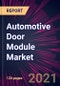 Automotive Door Module Market 2021-2025 - Product Thumbnail Image