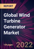 Global Wind Turbine Generator Market 2022-2026- Product Image