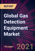 Global Gas Detection Equipment Market 2021-2025- Product Image