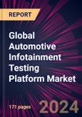 Global Automotive Infotainment Testing Platform Market 2020-2024- Product Image
