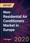 Non-Residential Air Conditioners Market in Europe 2020-2024- Product Image