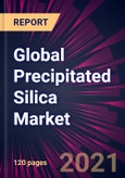 Global Precipitated Silica Market 2021-2025- Product Image