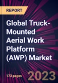 Global Truck-Mounted Aerial Work Platform (AWP) Market 2023-2027- Product Image