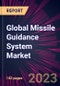 Global Missile Guidance System Market 2023-2027 - Product Image