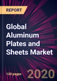 Global Aluminum Plates and Sheets Market for Automotive and Transportation Industry 2020-2024- Product Image