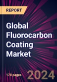 Global Fluorocarbon Coating Market 2024-2028- Product Image